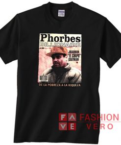 Phorbes Billionaire El Chapo De La Pobreza Unisex adult T shirt