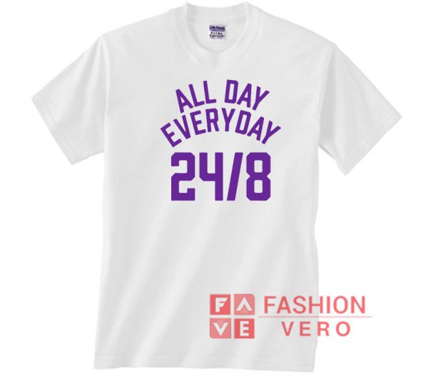 All Day Everyday 248 Unisex adult T shirt