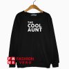 The Cool Aunt Logo Letter Sweatshirt