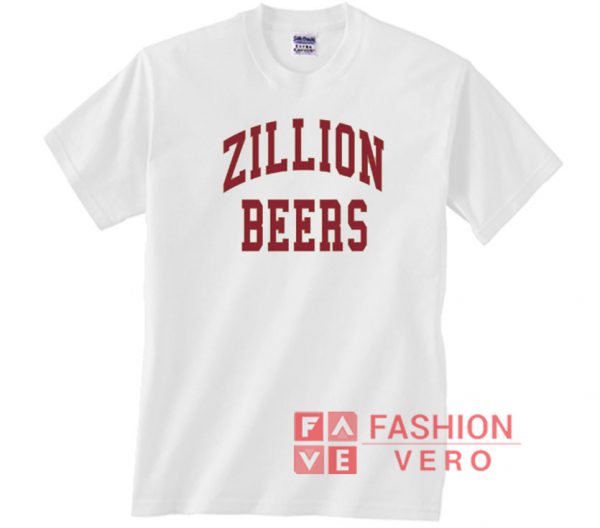 Zillion Beers Unisex adult T shirt