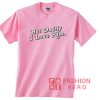 But Daddy I Love Him Font Logo Unisex adult T shirt