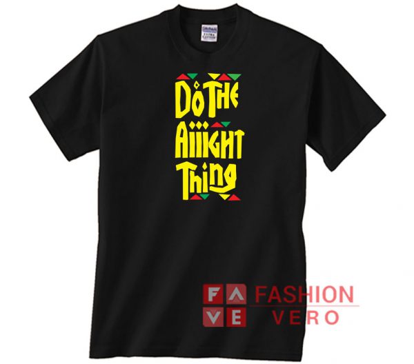 Do the aight Thing Logo Unisex adult T shirt