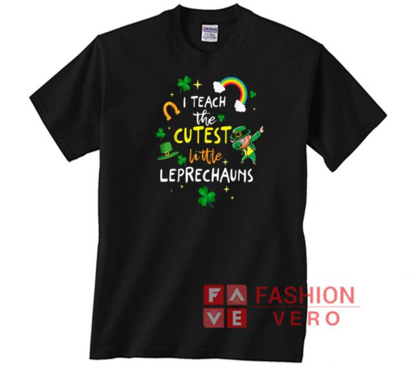 I Teach The Cutest Little Leprechaun Unisex adult T shirt