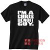 Im A Chris Benoit Guy T shirt