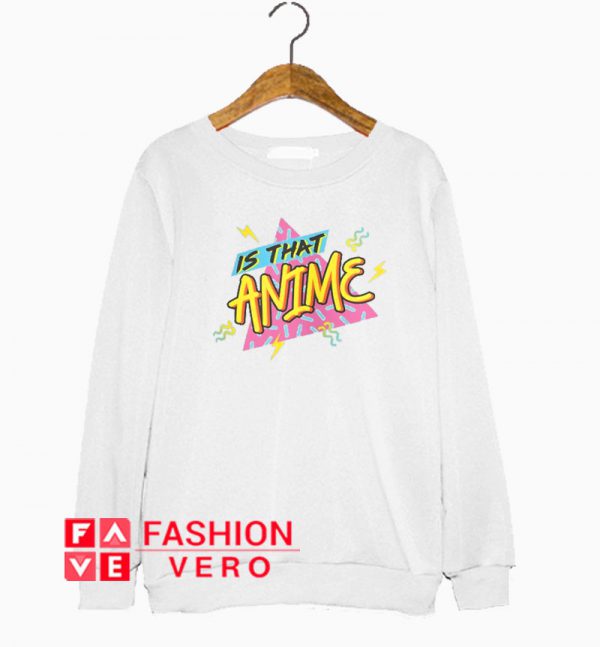 Is That Anime Art Logo Sweatshirt
