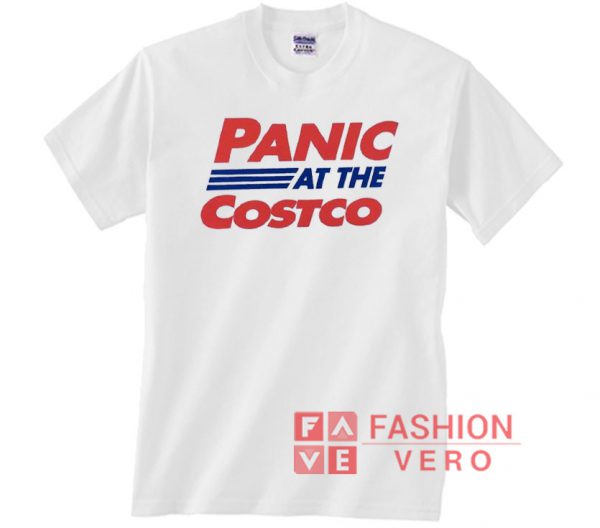 Panic At The Costco Unisex adult T shirt