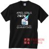 April Girls 2020 Quarantined Birthday Unisex adult T shirt