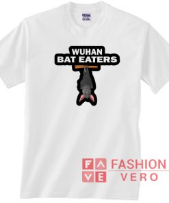 Funny Wuhan Bat Eaters Unisex adult T shirt