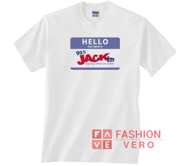 Hello My Name Is Jack FM Label Logo Unisex adult T shirt