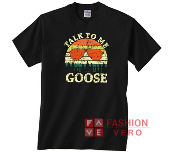 Talk To Me Goose Vintage Unisex adult T shirt
