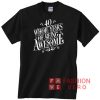 40 Whole Years Of Being Awesome Letter Unisex adult T shirt