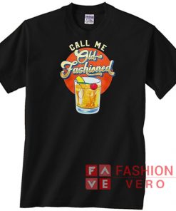 Vintage Cocktail Call Me Old Fashioned Unisex adult T shirt