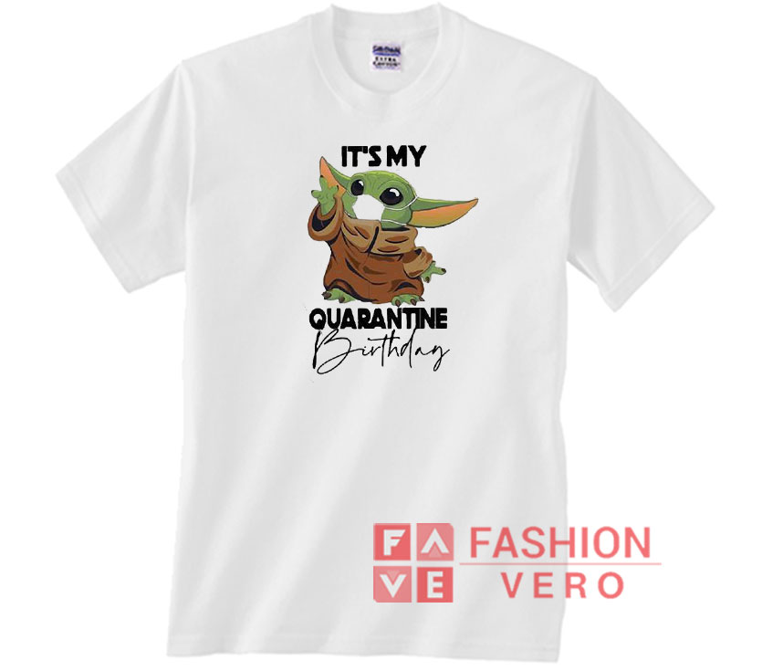 it's my quarantine birthday shirt