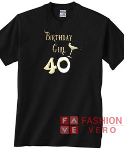 Birthday Girl 40 Unisex adult T shirt