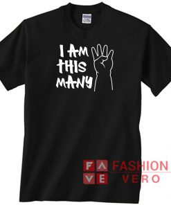 Fourth birthday i am this many Unisex adult T shirt