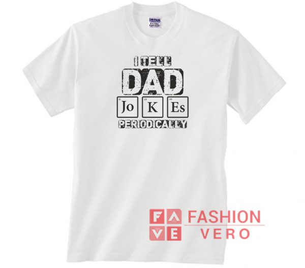 I Tell Dad Jokes Periodically Vintage Logo Unisex adult T shirt