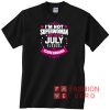 I'm Not Superwoman But I'm A July Girl Unisex adult T shirt