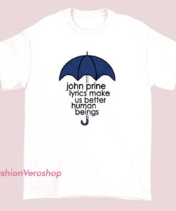 Unisex adult T-shirt featuring John Prine lyrics and an illustration of a blue umbrella, showcasing a musical and artistic design