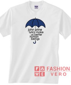 John Prine lyrics with blue umbrella Unisex adult T shirt