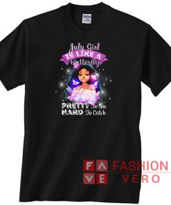 July Girl Is Like A Butterfly Funny Birthday Unisex adult T shirt