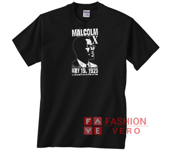 Malcolm X May 19 1925 Unisex adult T shirt