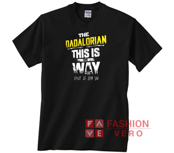 Star wars the dadalorian this is the way 2020 Unisex adult T shirt