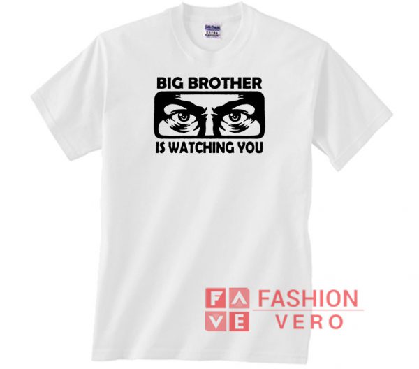 Big brother is watching you Unisex adult T shirt