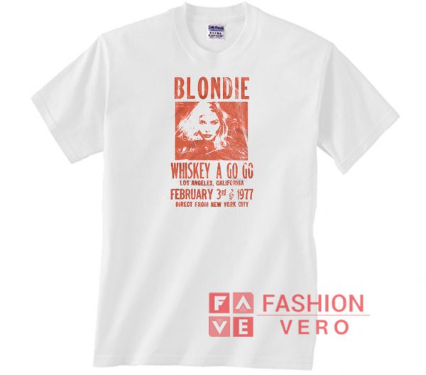 Blondie Whiskey A Go Go Poster Debbie Harry Rock Unisex adult T shirt