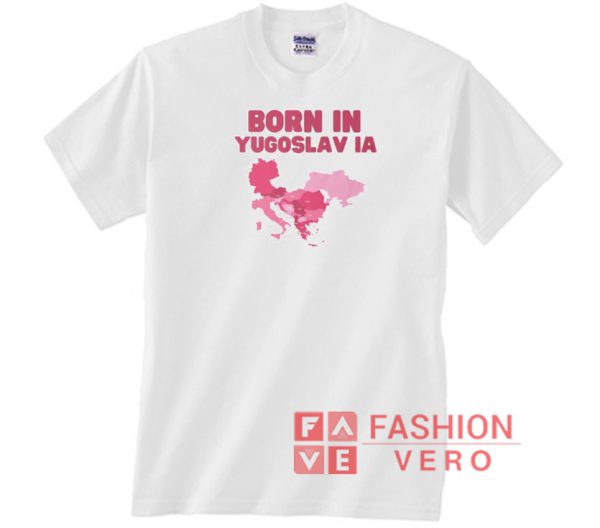 Born in Yugoslavia Maps Pink Logo Unisex adult T shirt