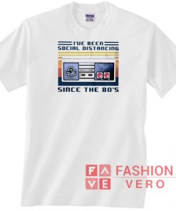 Ive Been Social Distancing Since The 80s Vintage Unisex adult T shirt