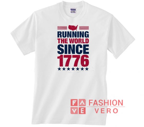 Running The World Since 1776 Unisex adult T shirt