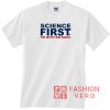 Science First I'M With Dr Fauci Unisex adult T shirt