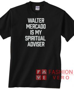 Walter Mercado Is My Spiritual Advister Unisex adult T shirt