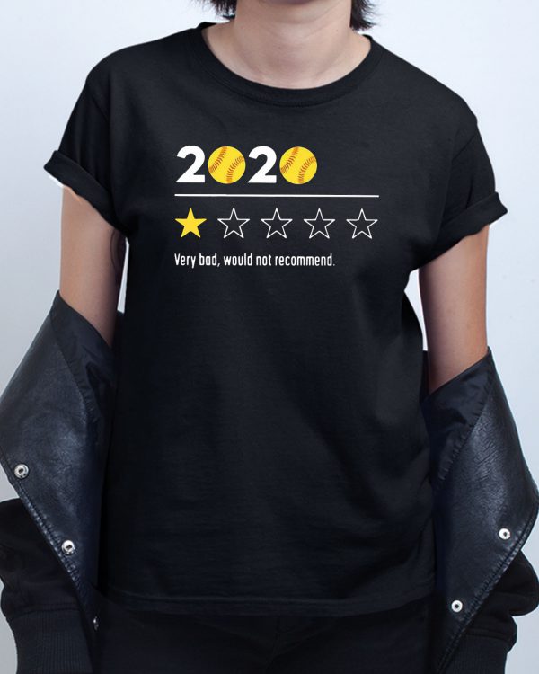 2020 Baseball Very Bad Would Not Recommend T shirt