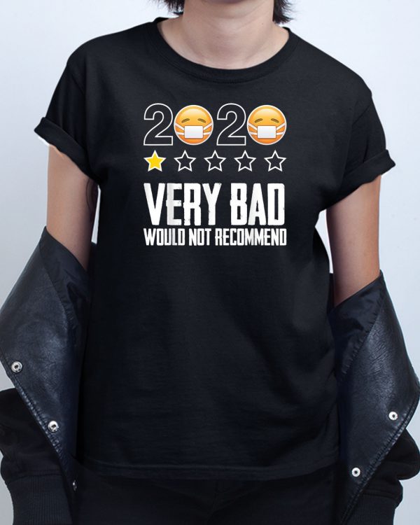 2020 One Star Very Bad Would Not Recommend T shirt