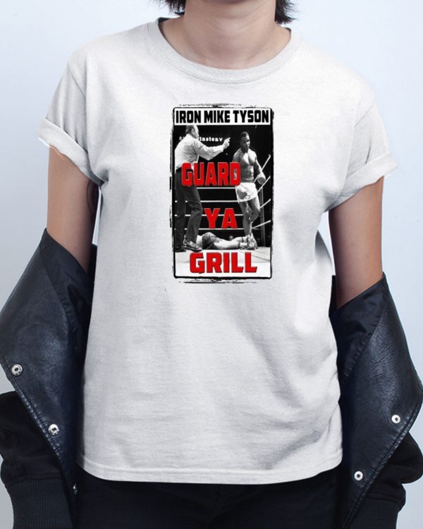 Guard Ya Grill Mike Tyson T shirt