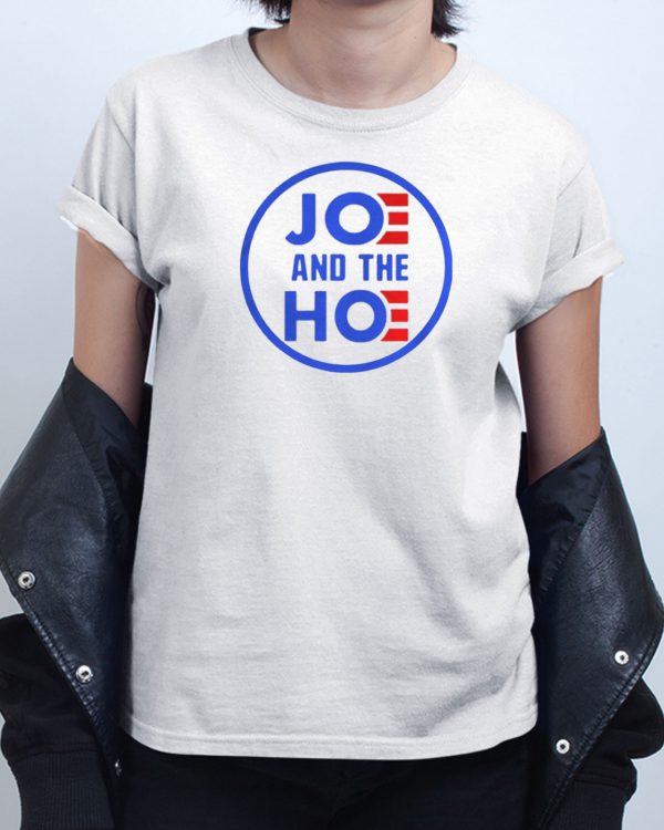 Joe and the Hoe T shirt