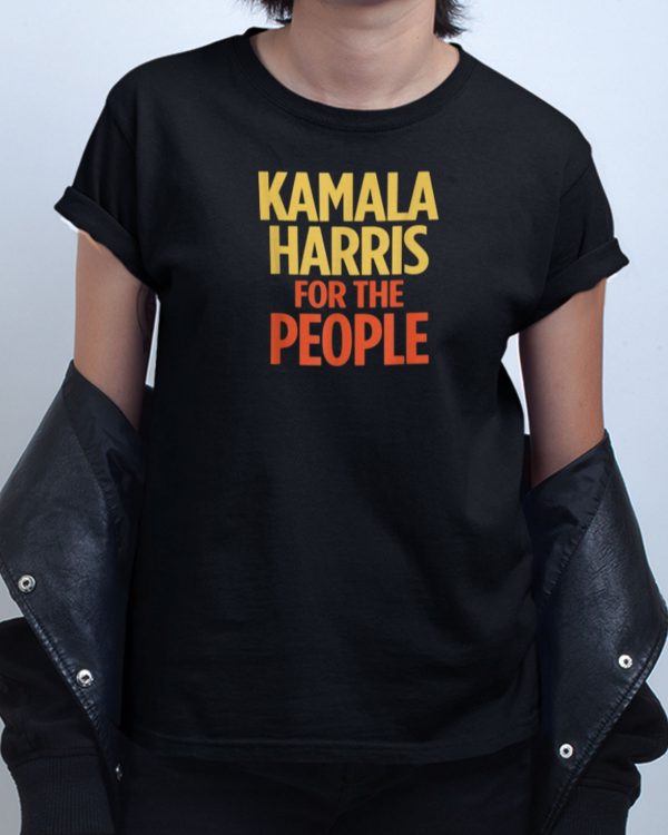 Kamala Harris For The People T shirt