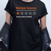Multiple Sclerosis Very Bad Would Not Recommend T shirt