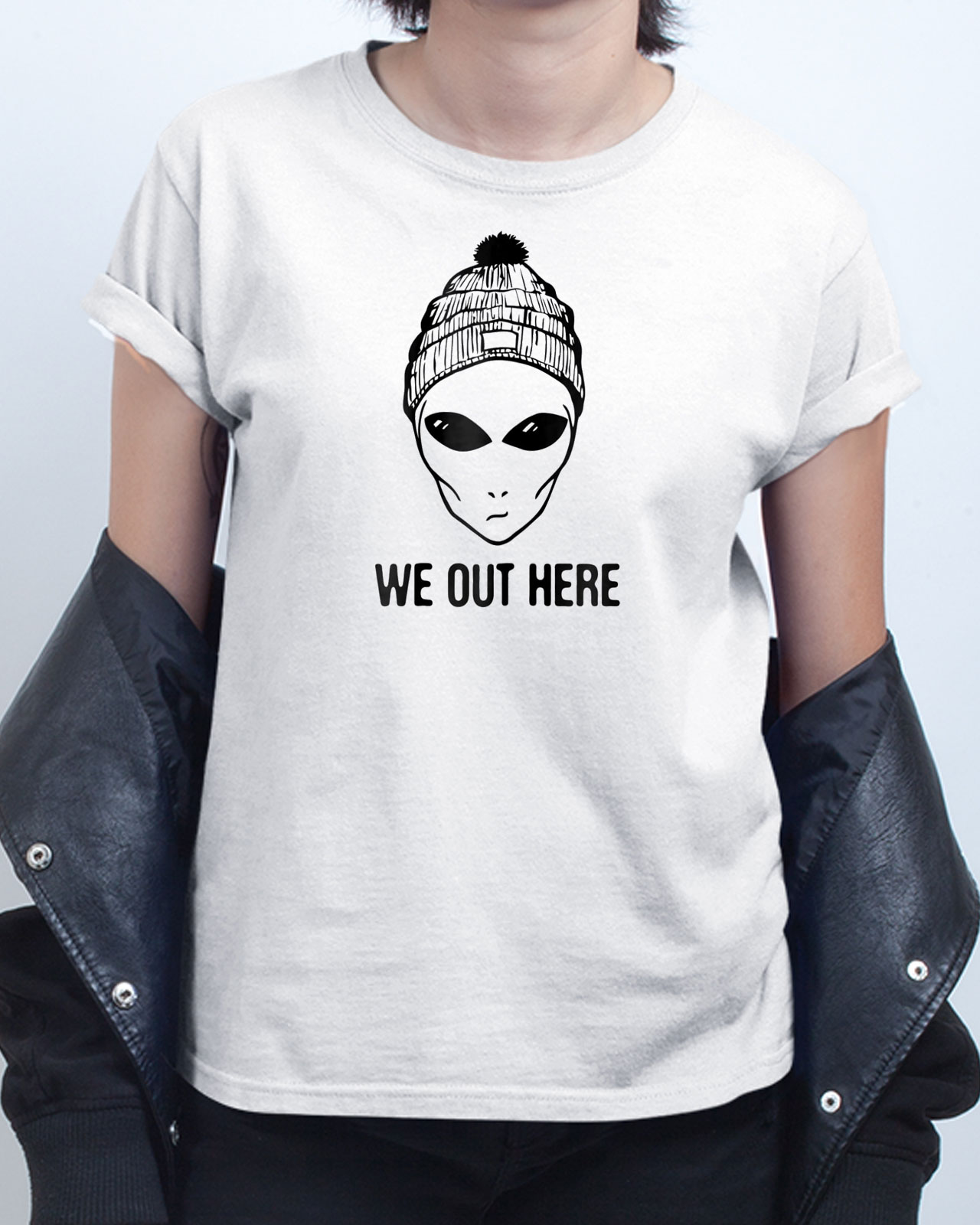 we out here alien shirt