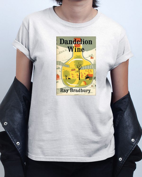 Dandelion Wine Ray Bradbury T shirt