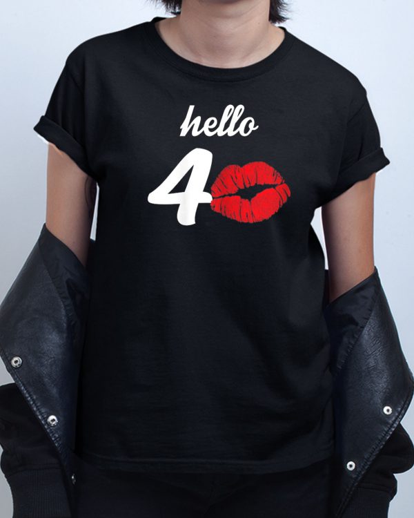 Hello 40 Mom Birthday T shirt