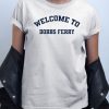 Welcome To Dobbs Ferry T shirt