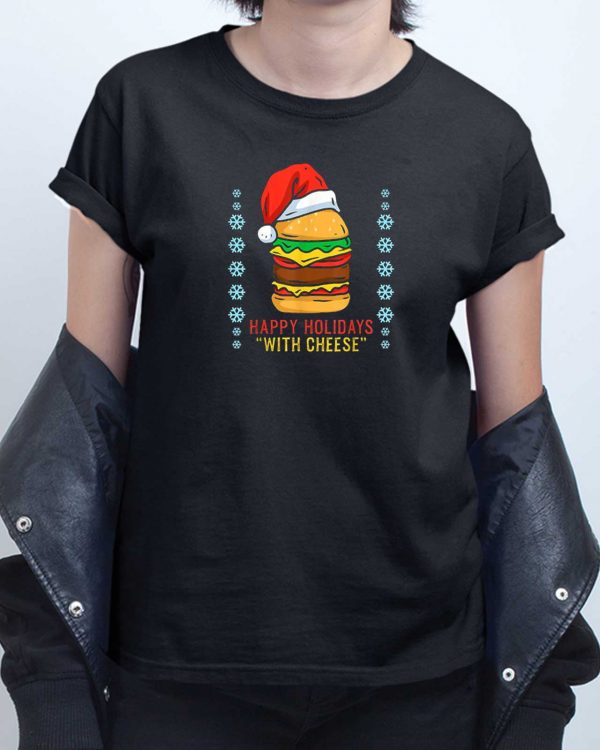 Happy Holidays With Cheese Christmas T shirt