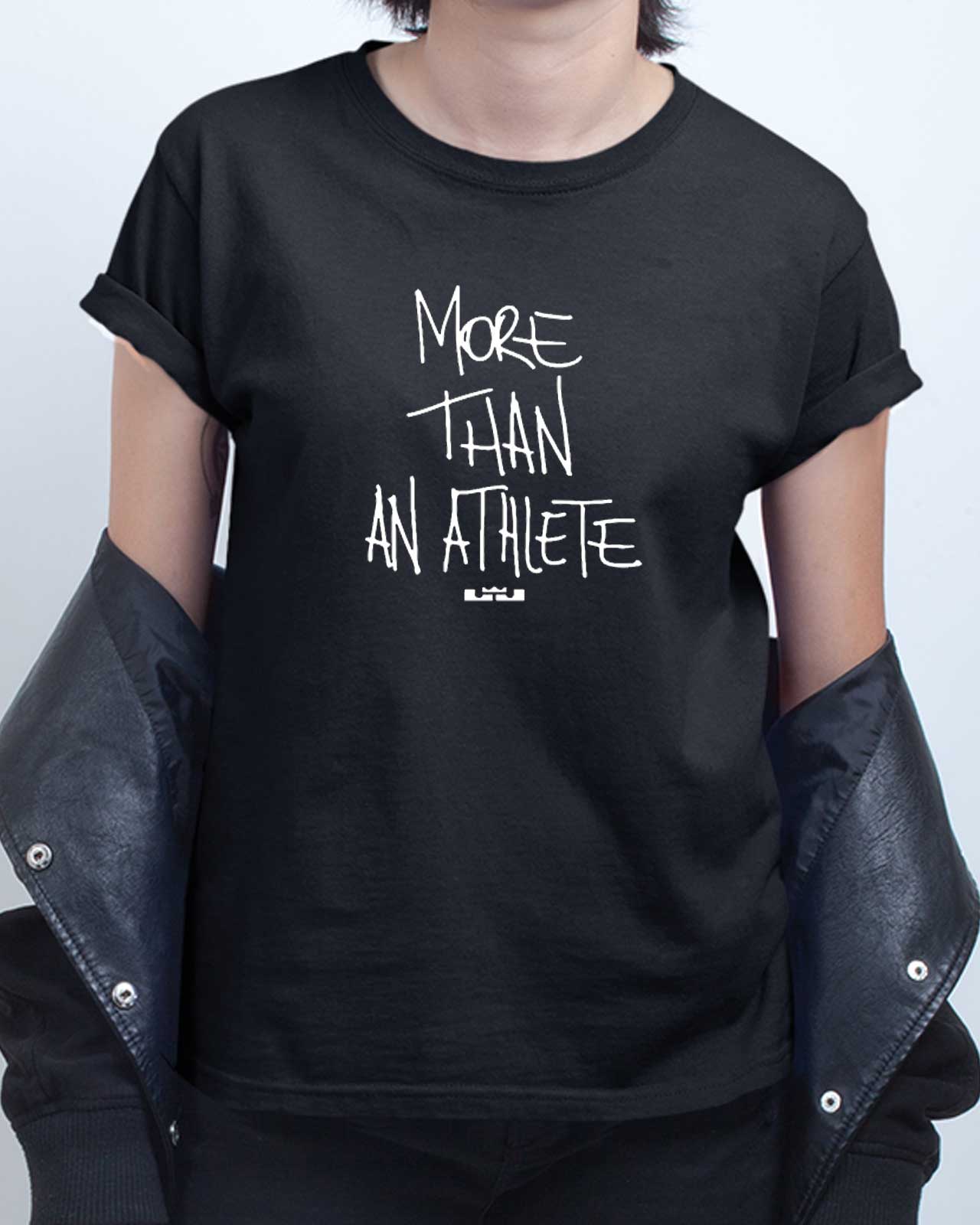 more than an athlete shirt