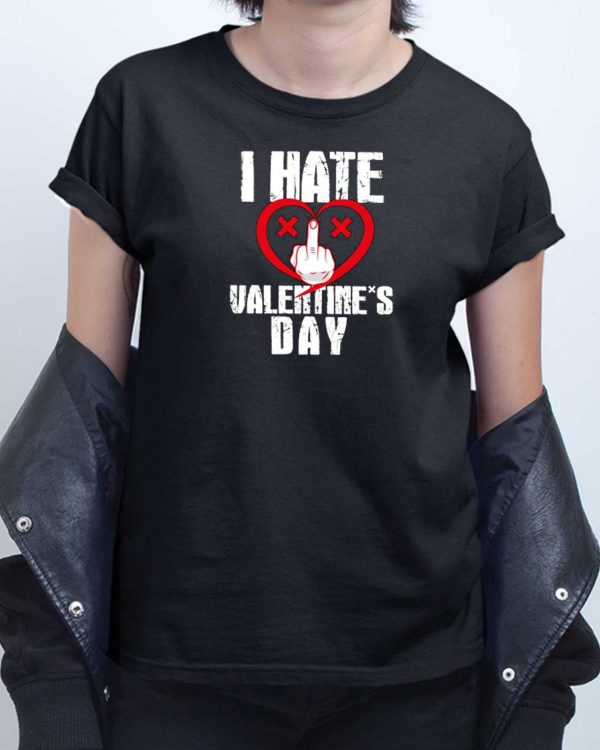 I Hate Valentines Day T shirt