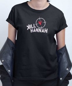 Kill Hannah T shirt