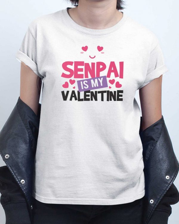 Senpai Is My Valentine T shirt