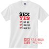 Hot Sex Yes Quotes Shirt