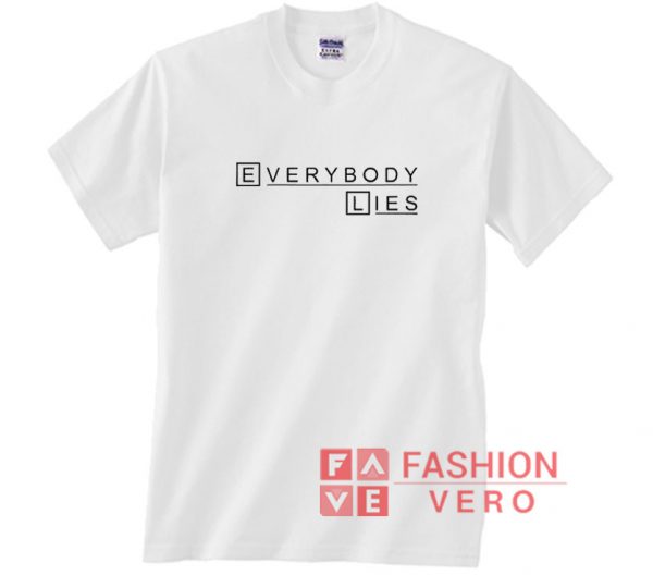 Everybody Lies Lettering Shirt